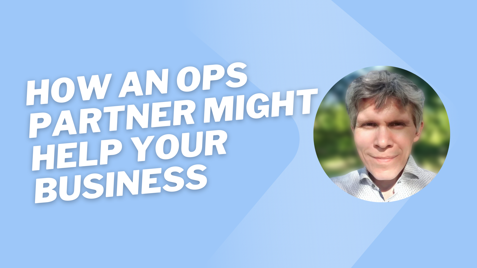 How An Operations & Delivery Partner Might Help Your Small Business