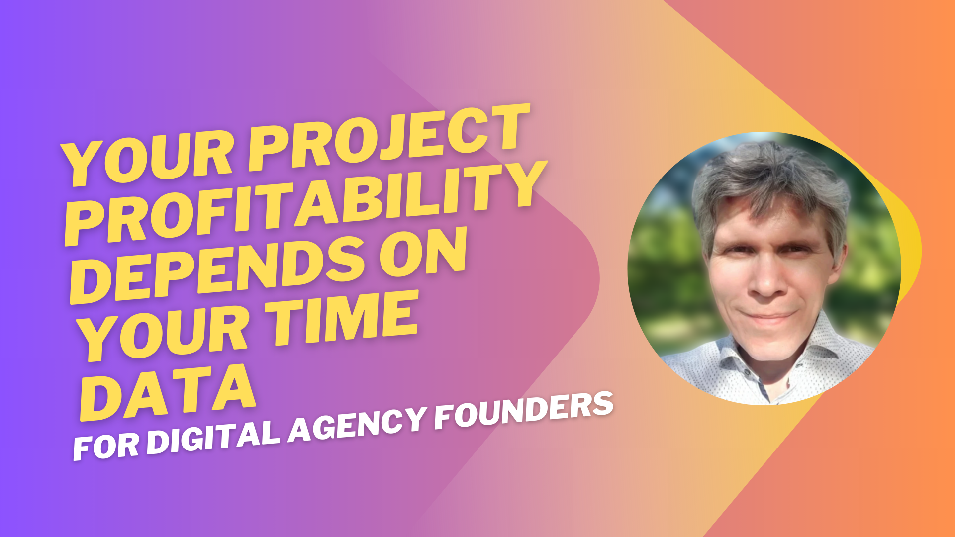Your Agency Project Profitability Is Only As Good As Your Time Data